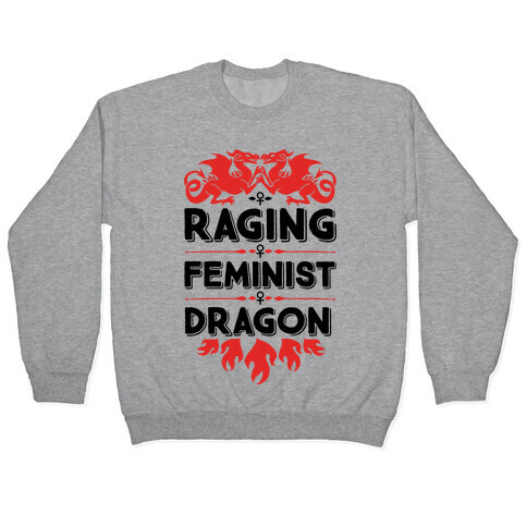 Raging Feminist Dragon Pullover