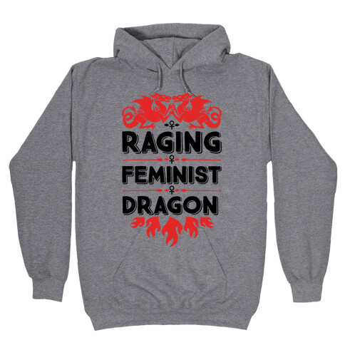 Raging Feminist Dragon Hooded Sweatshirt