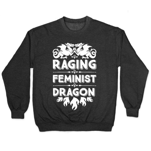 Raging Feminist Dragon Pullover