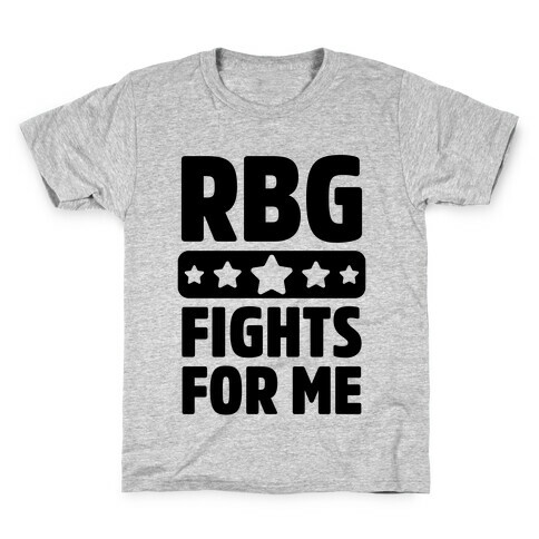 RBG Fights For Me Kids T-Shirt