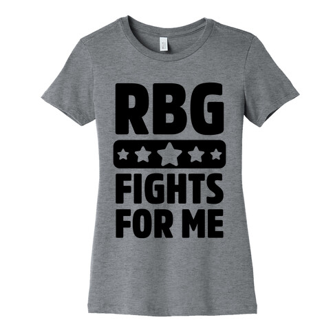 RBG Fights For Me Womens T-Shirt