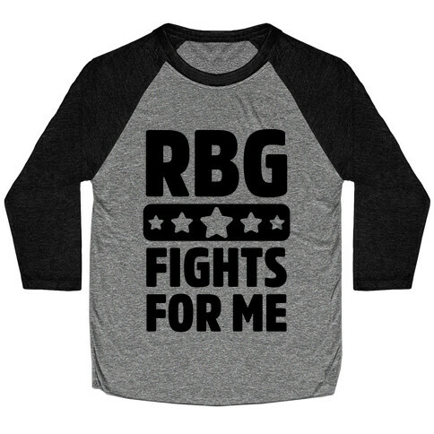 RBG Fights For Me Baseball Tee