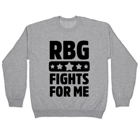 RBG Fights For Me Pullover