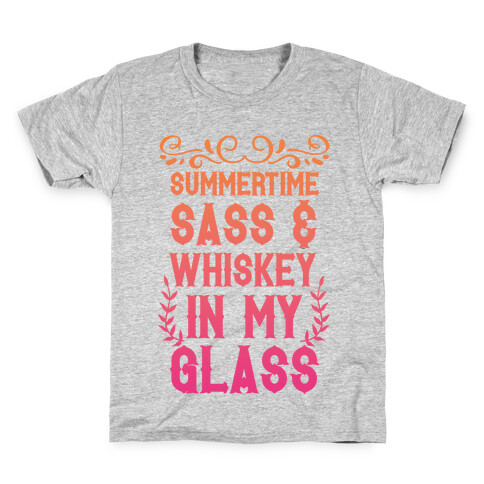 Summertime Sass and Whiskey in My Glass Kids T-Shirt