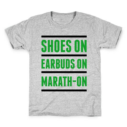 Shoes On Earbuds On Marath-On Kids T-Shirt