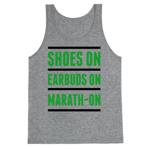 Shoes On Earbuds On Marath-On Tank Top