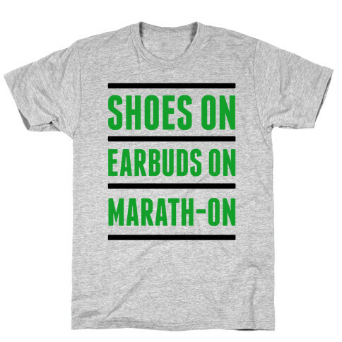 Shoes On Earbuds On Marath-On T-Shirt