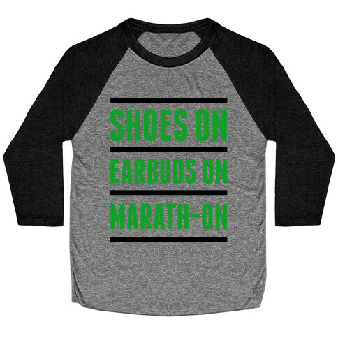 Shoes On Earbuds On Marath-On Baseball Tee