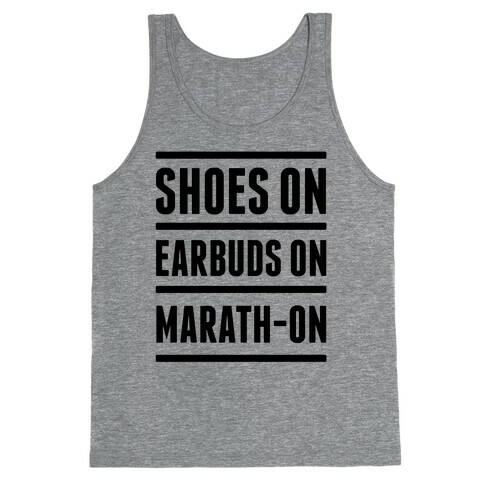 Shoes On Earbuds On Marath-On Tank Top
