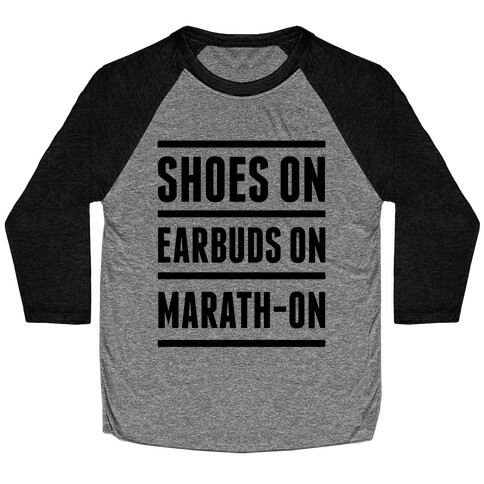 Shoes On Earbuds On Marath-On Baseball Tee