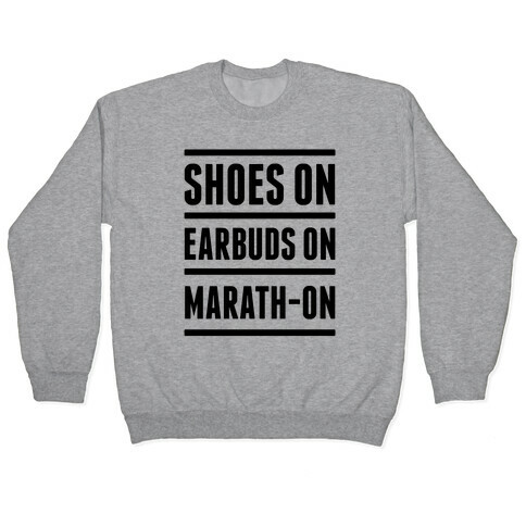 Shoes On Earbuds On Marath-On Pullover