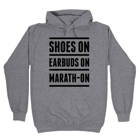 Shoes On Earbuds On Marath-On Hooded Sweatshirt
