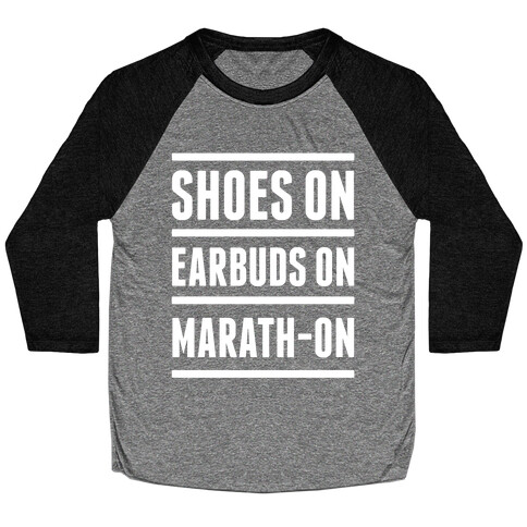 Shoes On Earbuds On Marath-On Baseball Tee