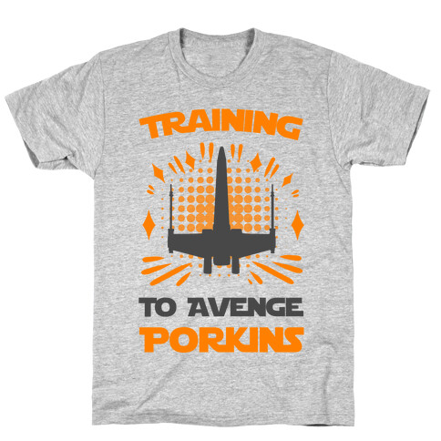 Training to Avenge Porkins T-Shirt