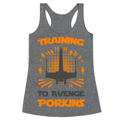 Training to Avenge Porkins Racerback Tank Top