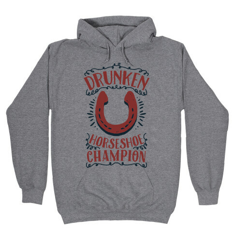 Drunken Horseshoe Champion Hooded Sweatshirt