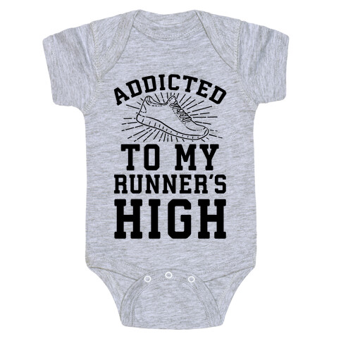 Addicted To My Runner's High Baby One-Piece