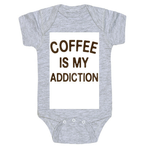 Coffee is my Addiction Baby One-Piece