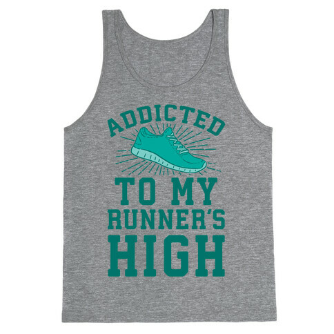 Addicted To My Runner's High Tank Top