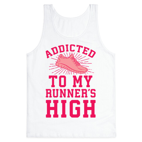 Addicted To My Runner's High Tank Top