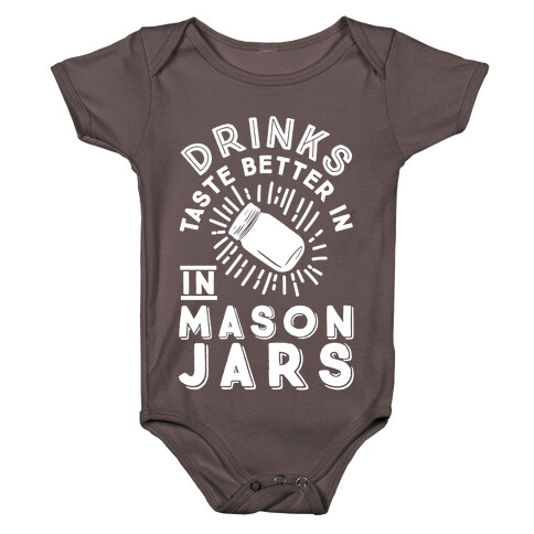 Drinks Taste Better In Mason Jars Baby One-Piece