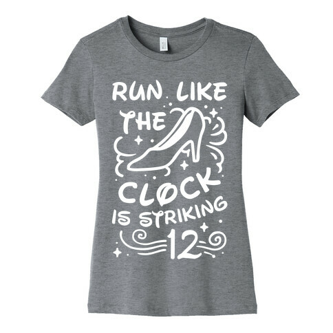 Run Like the Clock Is Striking 12 Womens T-Shirt