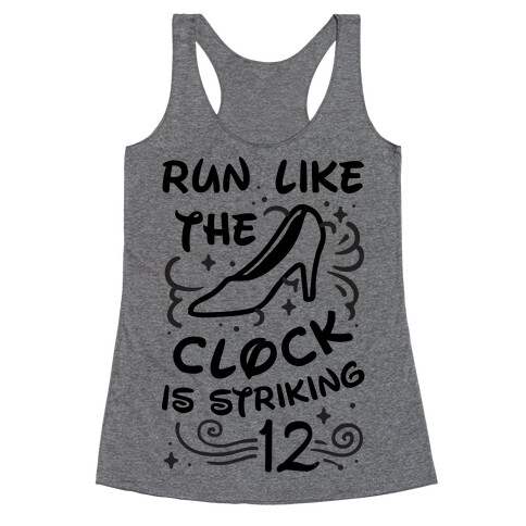 Run Like the Clock Is Striking 12 Racerback Tank Top