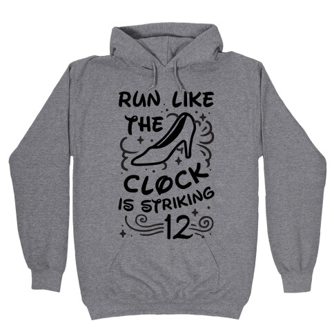 Run Like the Clock Is Striking 12 Hooded Sweatshirt
