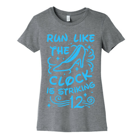 Run Like the Clock Is Striking 12 Womens T-Shirt