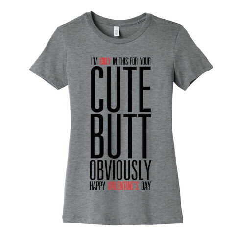 Cute Butt (Valentine's) Womens T-Shirt