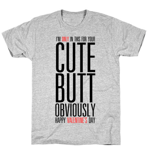 Cute Butt (Valentine's) T-Shirt