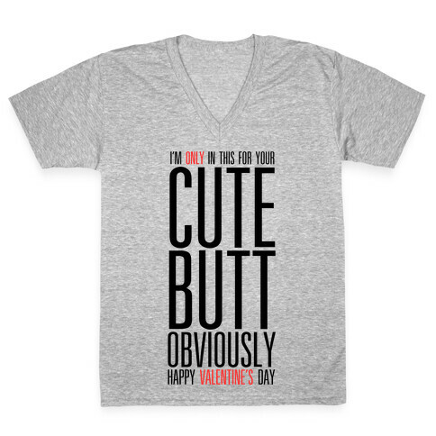 Cute Butt (Valentine's) V-Neck Tee Shirt