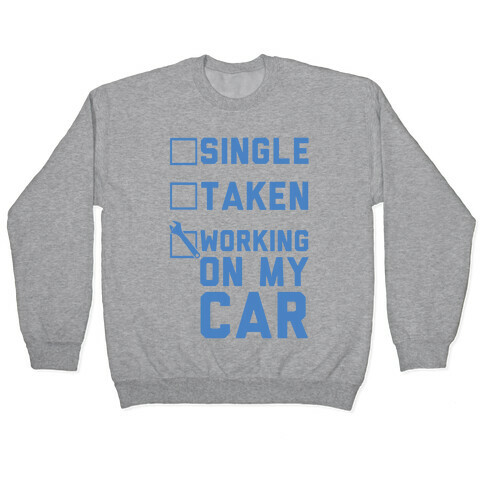 Single Taken Working On My Car Pullover