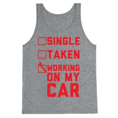 Single Taken Working On My Car Tank Top