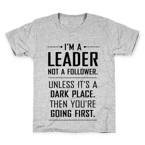 I'm a Leader, Not a Follower (Usually) Kids T-Shirt