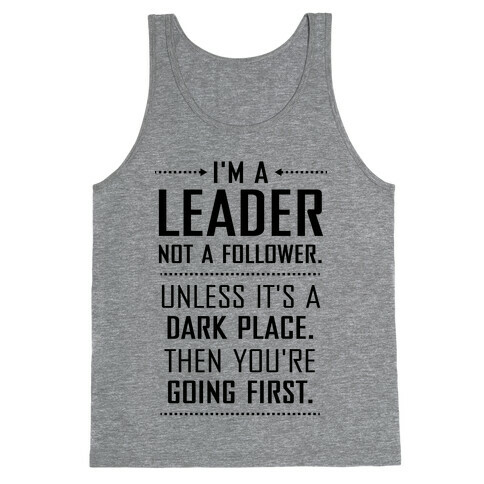 I'm a Leader, Not a Follower (Usually) Tank Top