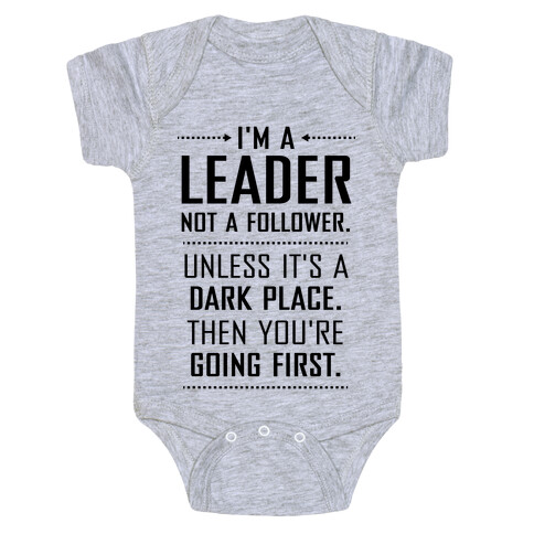 I'm a Leader, Not a Follower (Usually) Baby One-Piece