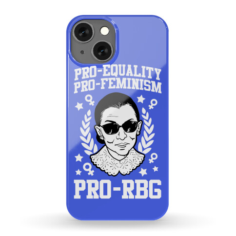Pro-Equality Pro-Feminism Pro-RBG Phone Case