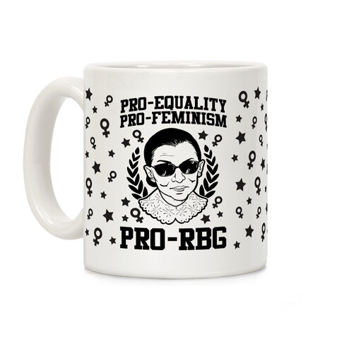 Pro-Equality Pro-Feminism Pro-RBG Coffee Mug