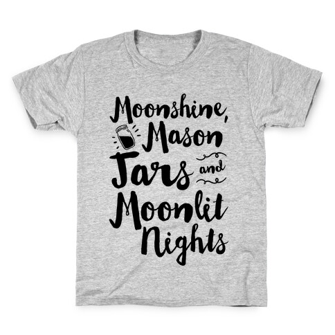 Moonshine, Mason Jars and Moonlit Nights Kids T-Shirt