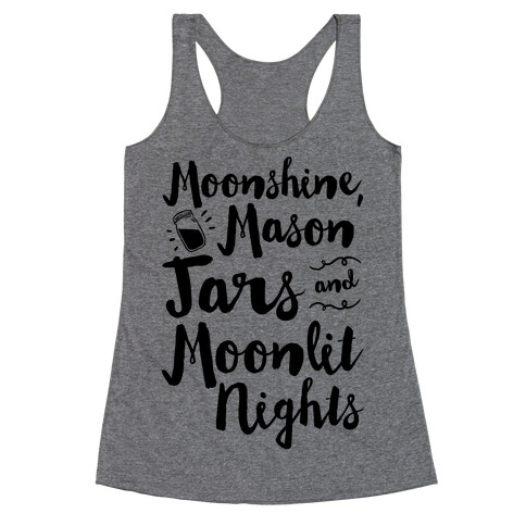 Moonshine, Mason Jars and Moonlit Nights Racerback Tank Top