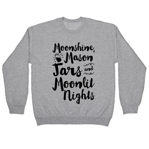 Moonshine, Mason Jars and Moonlit Nights Pullover