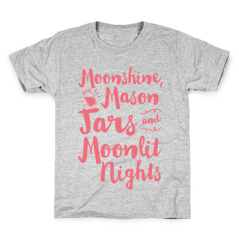 Moonshine, Mason Jars and Moonlit Nights Kids T-Shirt