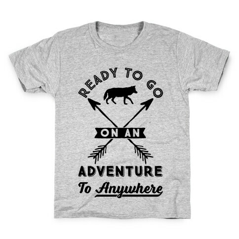 Ready To Go On An Adventure To Anywhere Kids T-Shirt