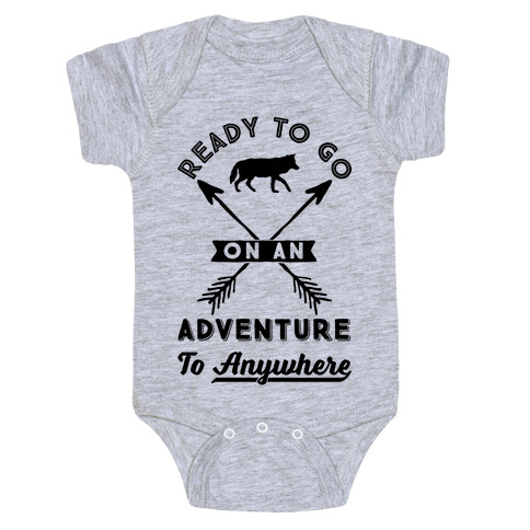 Ready To Go On An Adventure To Anywhere Baby One-Piece
