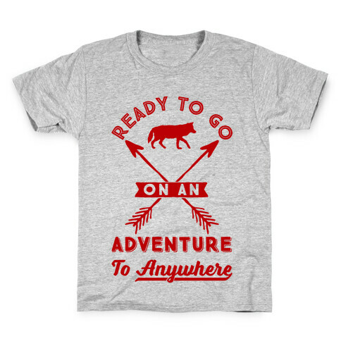Ready To Go On An Adventure To Anywhere Kids T-Shirt