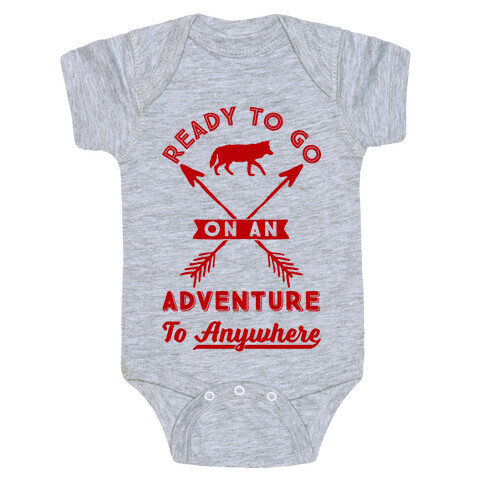 Ready To Go On An Adventure To Anywhere Baby One-Piece