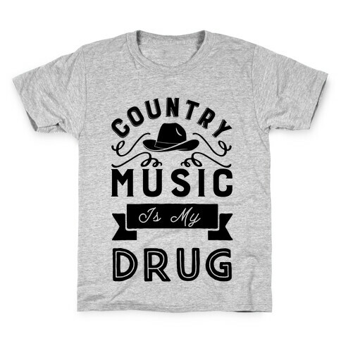 Country Music Is My Drug Kids T-Shirt