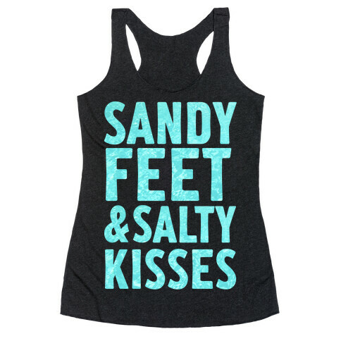 Sandy Feet and Salty Kisses Racerback Tank Top