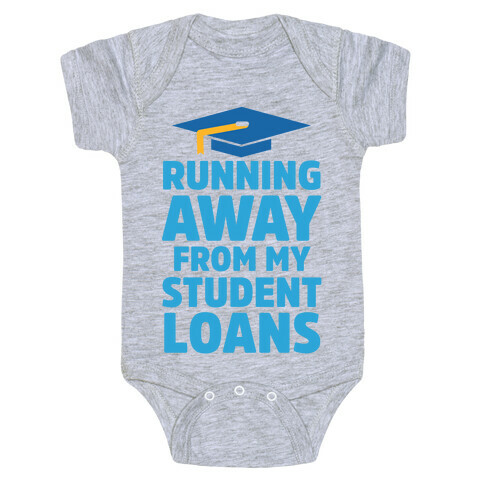 Running Away From My Student Loans Baby One-Piece